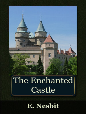 cover image of The Enchanted Castle